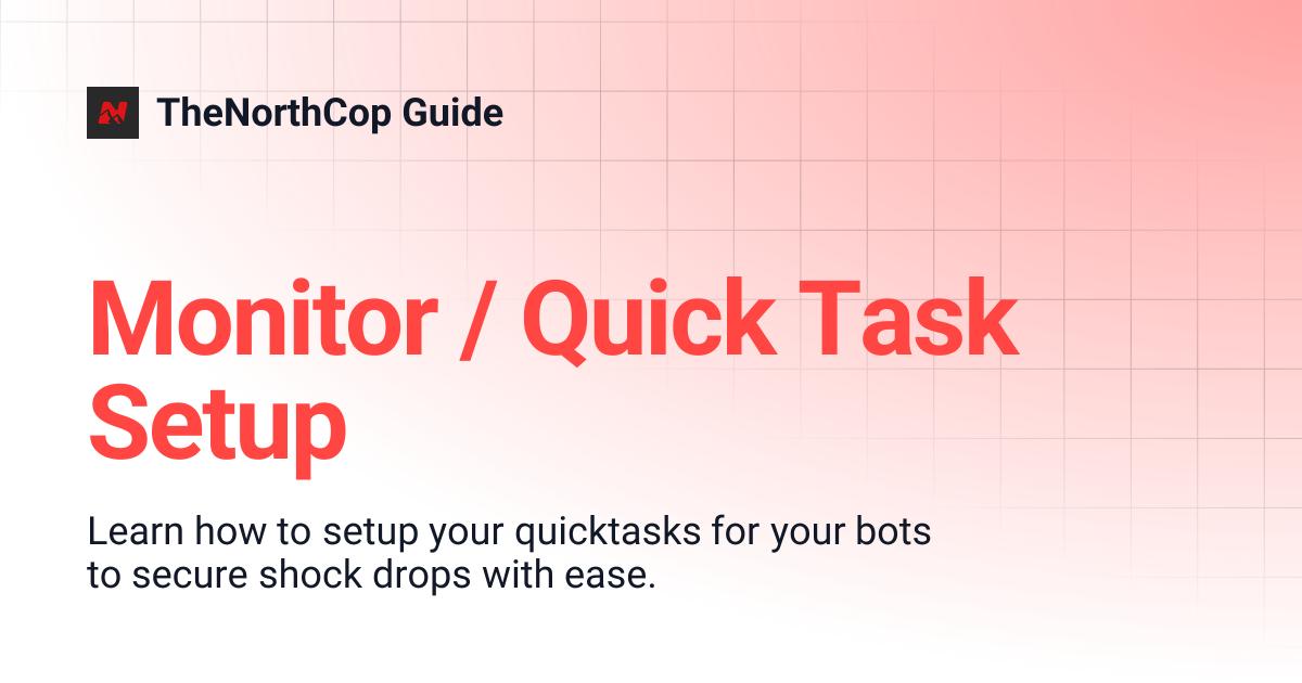 Monitor / Quick Task Setup | TheNorthCop Guide